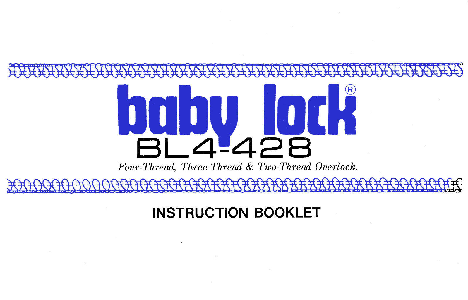 INSTRUCTION MANUAL BOOK FOR BABY LOCK BL4-428 SERGER (by Juki) *