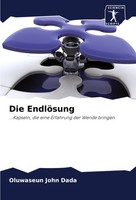 Oluwaseun John Dada | Die EndlöSung | Taschenbuch | Deutsch (2024) | 196 S.
