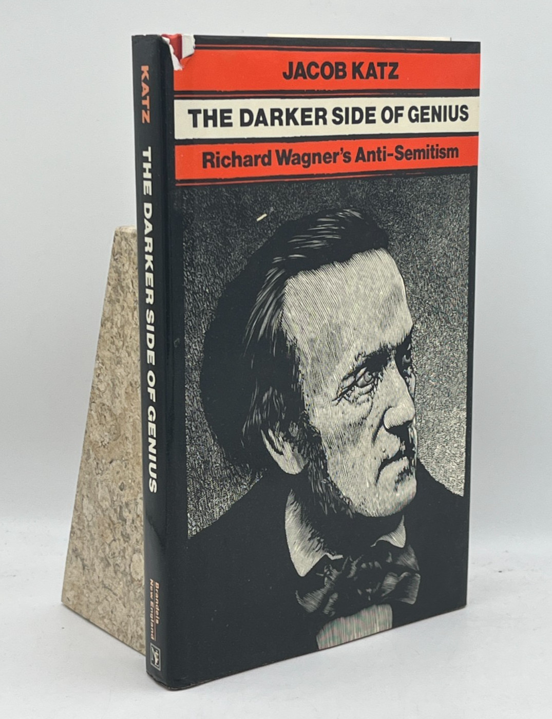 The Darker Side of Genius: Richard Wagner’s Anti-Semitism Jacob Katz Hardcover