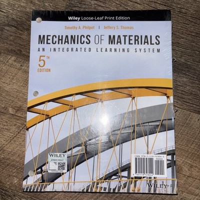 Mechanics of Materials : An Integrated Learning System by Timothy A. Philpot and