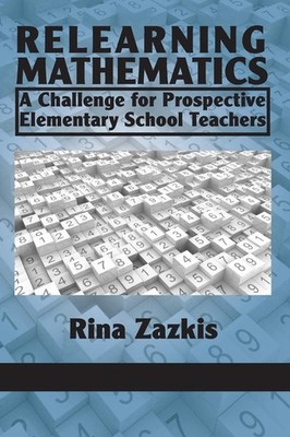 Relearning Mathematics: A Challenge For Prospective Elementa...