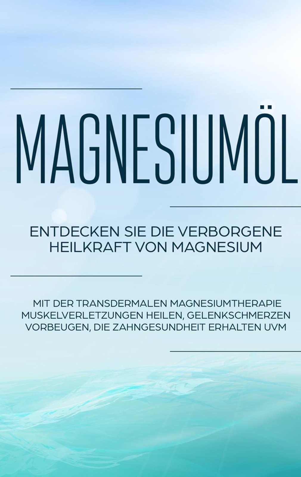 Thumbnail - Magnesiumöl: Entdecken Sie Die Verborgene Heilkraft Von Magnesium -