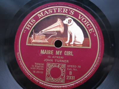 JOHN TURNER 78 RPM MAIRE MY GIRL / FOR YOU ALONE 1926 UK HMV B2331 FREE UK P&P
