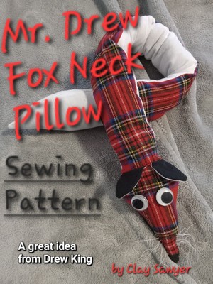 New 3 Foot Long Mr. Drew Fox Neck Pillow Sewing Pattern Free Shipping!