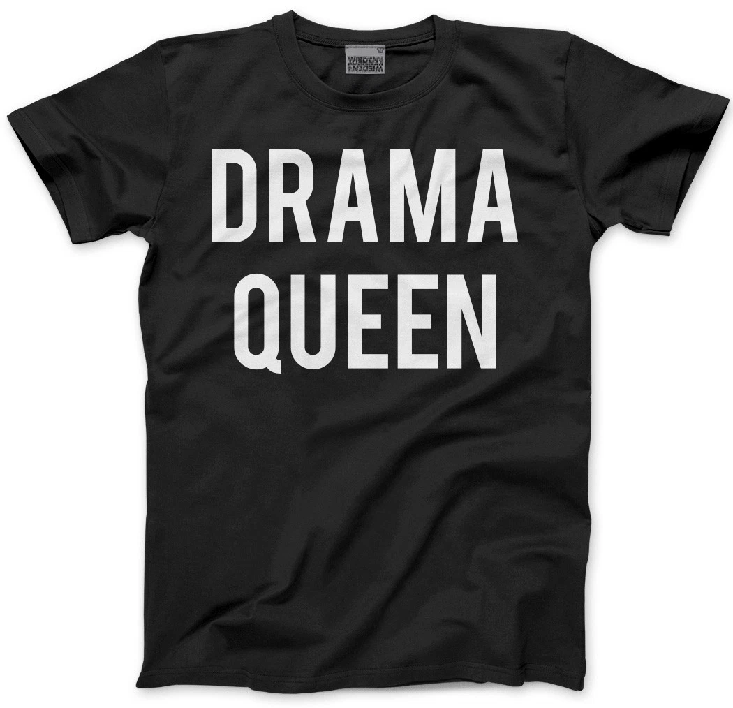 Drama Queen Theatre Drama Slogan Sassy Queenie Mens Unisex T Shirt