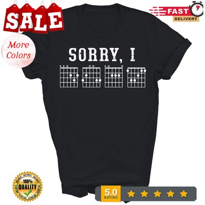 2025/Sorry Idgaf Guitar Chords Guitarist Unisex Shirt Gift Women Men