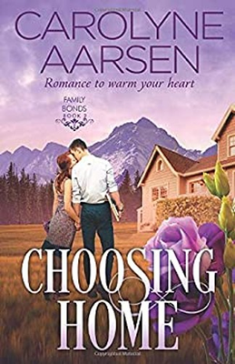 #ad Choosing Home Family Bonds Carolyne Aarsen $7.97