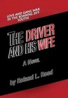 The Driver and His Wife by Roland L Reed (Hardback, 2013)