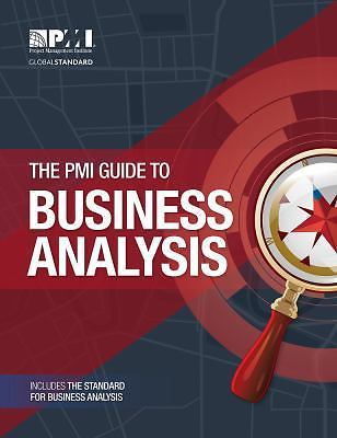 The PMI Guide to Business Analysis, Project Management Institute, Very Good Book