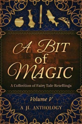 A Bit of Magic: a Collection of Fairy Tale Retellings -  NEW Heather Hayden 2018