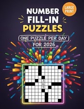 Large Print Number Fill-In Puzzles for Adults - One Puzzle Per Day for 2026: Cro
