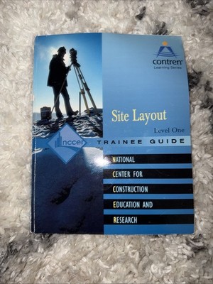 Site Layout Trainee Guide, Level 1 (Contren Learning) by NCCER