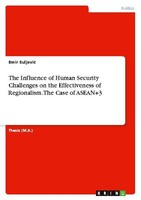 The Influence Of Human Security Challenges On The Effectiveness Of Regionalism.