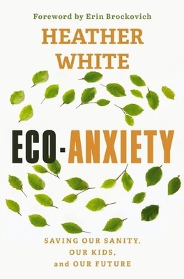 Heather White Eco-Anxiety (Taschenbuch)