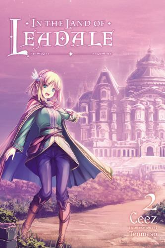 In the Land of Leadale, Vol. 2; light novel: Vol- 9781975308704, paperback, Ceez