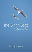 The Singh Saga A Mountain Tale Trophy D'souza Taschenbuch Englisch 2012