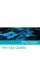 The Sea Quells Amy Evans Taschenbuch Kartoniert / Broschiert Englisch 2013