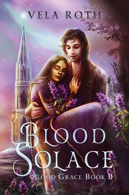 Blood Solace A Fantasy Romance Vela Roth Taschenbuch Blood Grace Englisch 2022