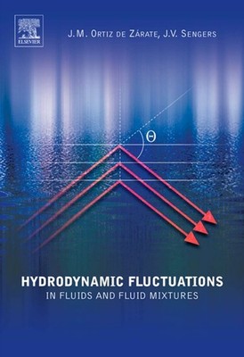 ORTIZ DE ZARATE - HYDRODYNAIC FLUCTATIONS IN FLUIDS AND FLUID IXTURES  - X555z