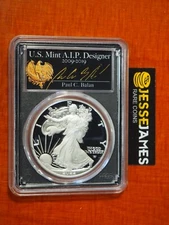 2022 S PROOF SILVER EAGLE PCGS PR70 DCAM FIRST DAY OF ISSUE PAUL BALAN SIGNED