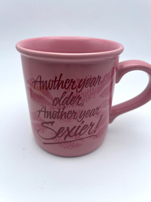 Another Year Older Another Year Sexier Mug Vintage Funny Humor 10oz Kiss LipsB91