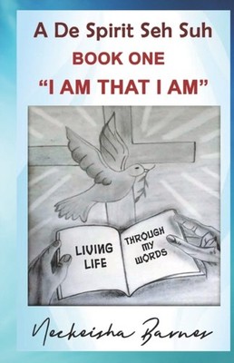 Barnes - A De Spirit Seh Suh   I AM THAT I AM - New paperback or softb - X555z