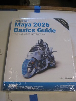 Autodesk Maya 2026 Basics Guide by Kelly Murdock (2025, Trade Paperback)