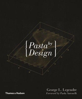 Pasta by Design by Legendre