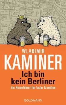 Ich bin kein Berliner: Ein Reiseführer für faule To... | Buch | Zustand sehr gut