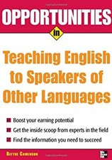 Opportunities in Teaching English to Speakers of Other Languages