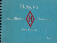 Heisey's Lead Blown Glassware Catalog 14-B Reprint by L-W Promotions (1973)