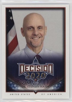 2020 Decision 2020 Dr Stephen Hahn #469 9cf