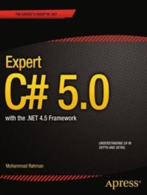 Expert C# 5 0: With The  4 5 Framework