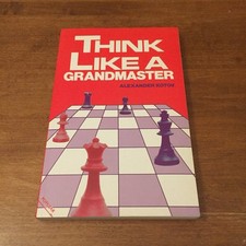 Think Like A Grandmaster Alexander Kotov 2004 Reprint Batsford Chess TPB Good+