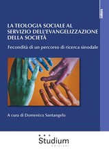 La teologia sociale al servizio dell'evangelizzazione della società. Fecondità d