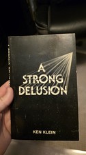 Ken Klein A Strong Delusion