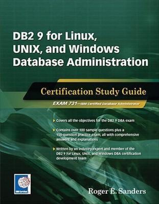 DB2 9 for Linux, UNIX, and Windows Database Administration: Certification