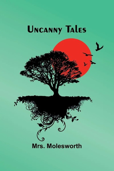 Uncanny Tales | Molesworth | Taschenbuch | Englisch | 2024 | Alpha Edition-image