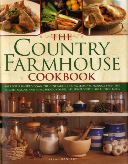 The Country Farmhouse Cookbook by Sarah Banbery (Hardback Book)