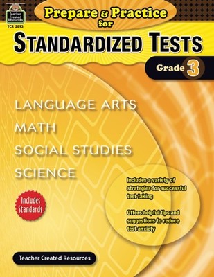 Prepare & Practice for Standardized Tests Grade 3: Language Arts, Math, Soci...