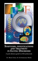 Symptoms, Investigations And Treatment In Eating Disorders Murali Sekar (U. A.)