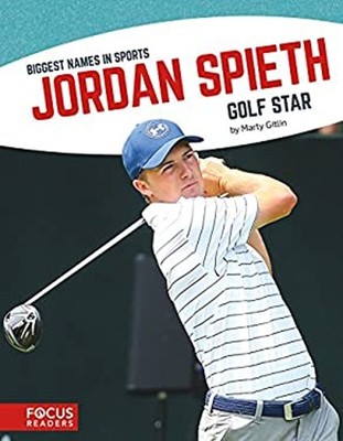 Jordan Spieth : Golf Star Library Binding Marty Gitlin