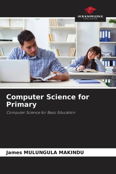 Computer Science For Primary Computer Science For Basic Education Makindu Buch-image