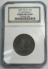 1837 NY HT-243 H. Crossman Hard Times Token NGC MS62 BN