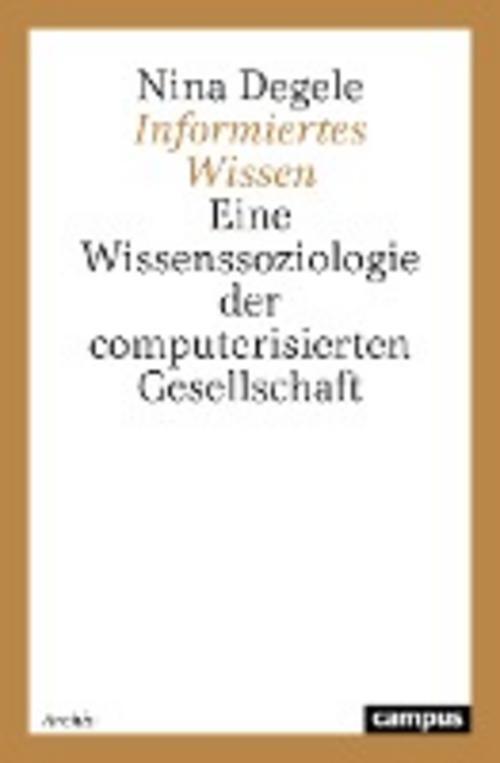 Informiertes Wissen Nina Degele