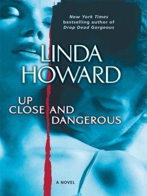 Up Close and Dangerous Hardcover Linda Howard