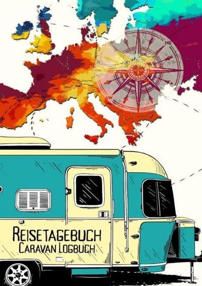 Reisetagebuch Caravan Logbuch: Wohnmobil Logbuch | Caravan Logbuch | Wohnmo-image