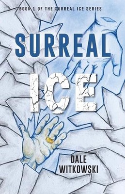 Surreal Ice by Dale Witkowski Paperback Book
