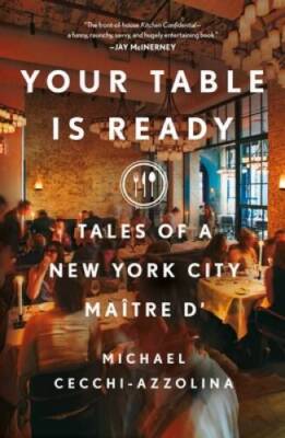 Your Table Is Ready: Tales of a New York City Matre D - Paperback - GOOD