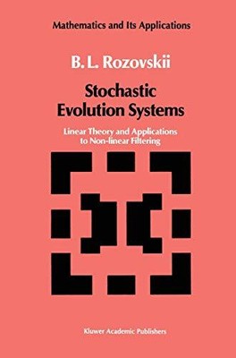 Stochastic Evolution Systems: Linear Theory and Applications to Non-Linear Filte